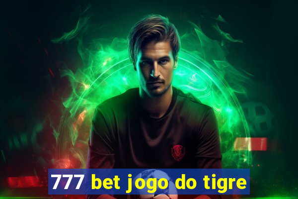 777 bet jogo do tigre